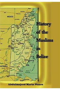 History of the Muslims In Belize