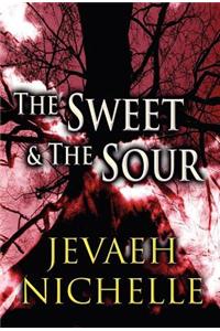 The Sweet & the Sour