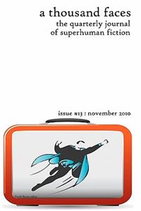 A Thousand Faces, the Quarterly Journal of Superhuman Fiction