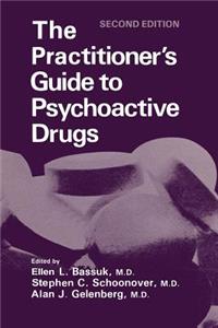 Practitioner's Guide to Psychoactive Drugs