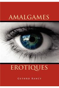 Amalgames Erotiques