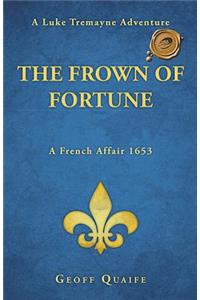 The Frown of Fortune
