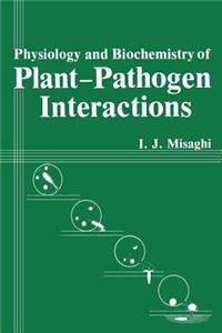 Physiology and Biochemistry of Plant-Pathogen Interactions