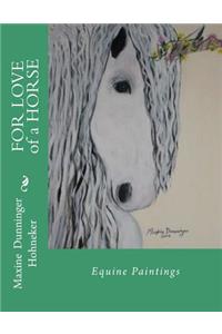 FOR LOVE of a HORSE