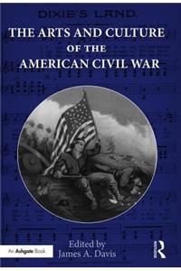 The Arts and Culture of the American Civil War