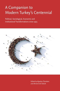A Companion to Modern Turkey's Centennial