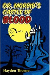 Dr. Morbid's Castle of Blood