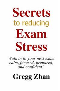 Secrets To Reducing Exam Stress