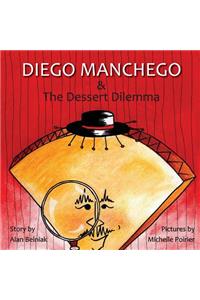 Diego Manchego and the Dessert Dilemma