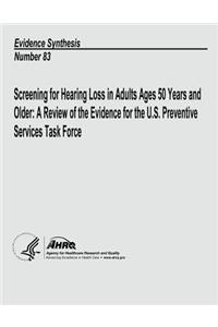 Screening for Hearing Loss in Adults Ages 50 Years and Older