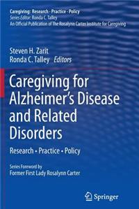 Caregiving for Alzheimer's Disease and Related Disorders