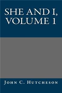 She and I, Volume 1