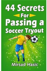 44 Secrets for Passing a Soccer Tryout
