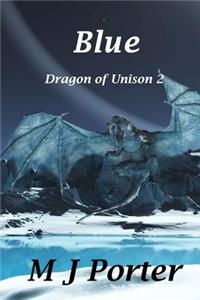 Blue: The Dragon of Unison Series Book 2
