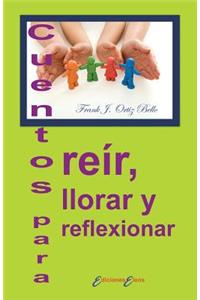 Cuentos para reír, llorar y reflexionar