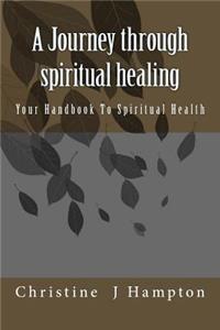 Journey through spiritual healing