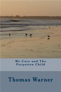 We Care and The Forgotten Child