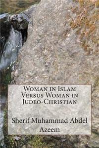 Woman in Islam Versus Woman in Judeo-Christian