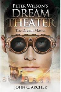 Peter Wilson's Dream Theater: The Dream Master