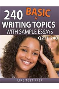 240 Basic Writing Topics with Sample Essays Q211-240