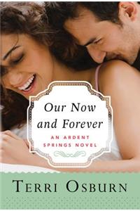 Our Now and Forever