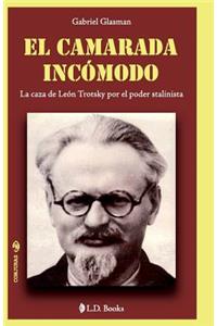 camarada incomodo