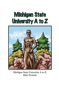 Michigan State University A to Z