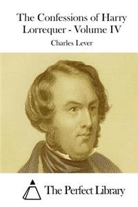 Confessions of Harry Lorrequer - Volume IV