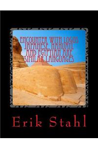 Encounter With Logos Japanese, Nahuatl and Egyptian are Similar Languages