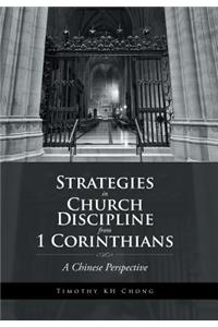 Strategies in Church Discipline from 1 Corinthians