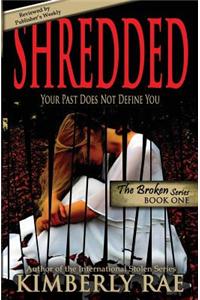 Shredded: Your Past Does Not Define You