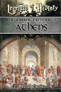 Legends of History: Fun Learning Facts about Athens: Illustrated Fun Learning for Kids