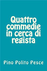 Quattro commedie in cerca di regista