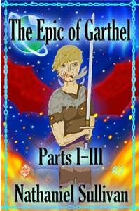 Epic of Garthel Parts I-III