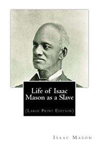 Life of Isaac Mason as a Slave
