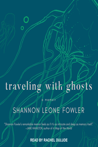 Traveling with Ghosts