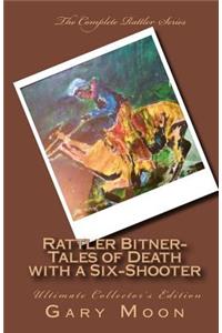 Rattler Bitner-Tales of Death with a Six-Shooter