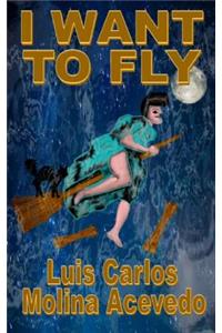 I Want to Fly