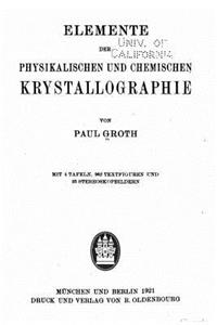 Elemente der physikalischen und chemischen krystallographie