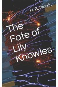 The Fate of Lily Knowles