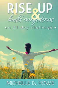 Rise Up and Build Confidence