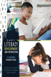 Early Literacy Development and Instruction: A Casebook, Preliminary Edition