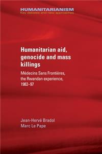 Humanitarian aid, genocide and mass killings