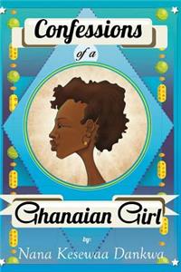 Confessions of a Ghanaian Girl