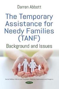 The Temporary Assistance for Needy Families (TANF)