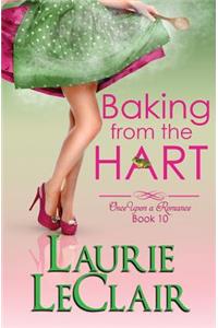 Baking From The Hart (Once Upon A Romance, book 10)