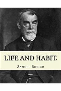 Life and habit. By