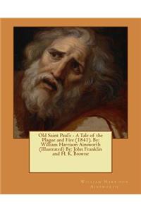 Old Saint Paul's - A Tale of the Plague and Fire (1841). By