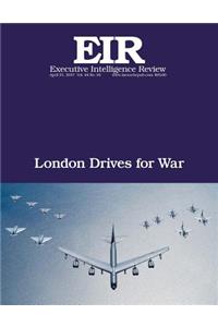 London Drives for War