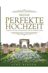 Meine perfekte Hochzeit